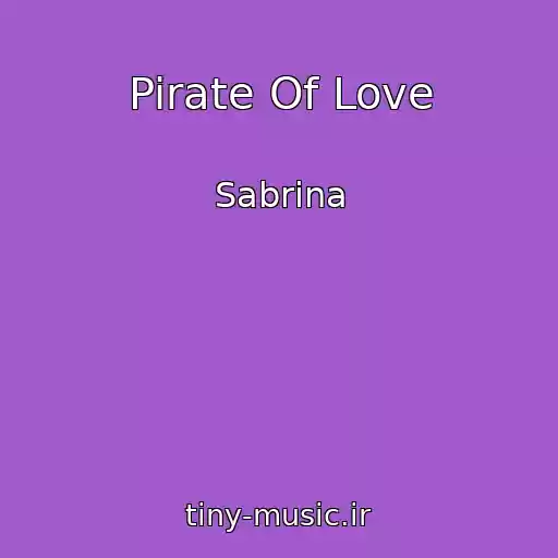 کاور آهنگ Pirate Of Love از Sabrina