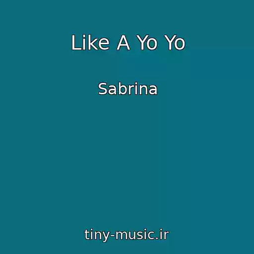 کاور آهنگ Like A Yo Yo از Sabrina