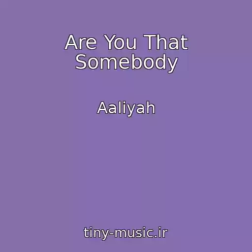 کاور آهنگ Are You That Somebody از Aaliyah