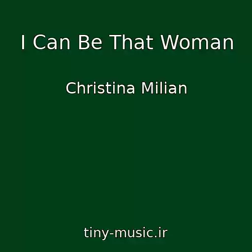 کاور آهنگ I Can Be That Woman از Christina Milian