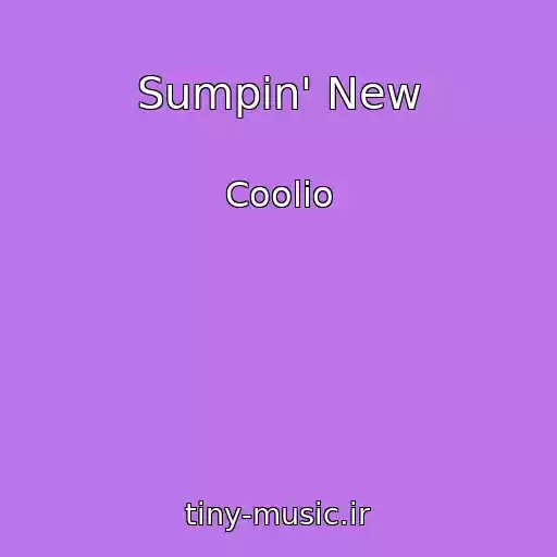 کاور آهنگ Sumpin' New از Coolio