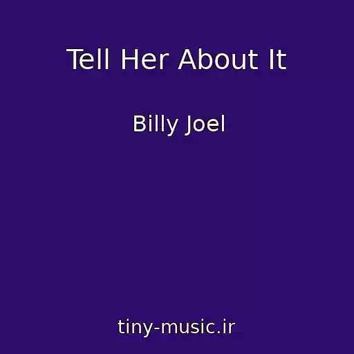 کاور آهنگ Tell Her About It از Billy Joel