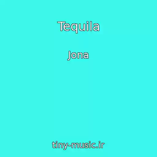 کاور آهنگ Tequila از Jona