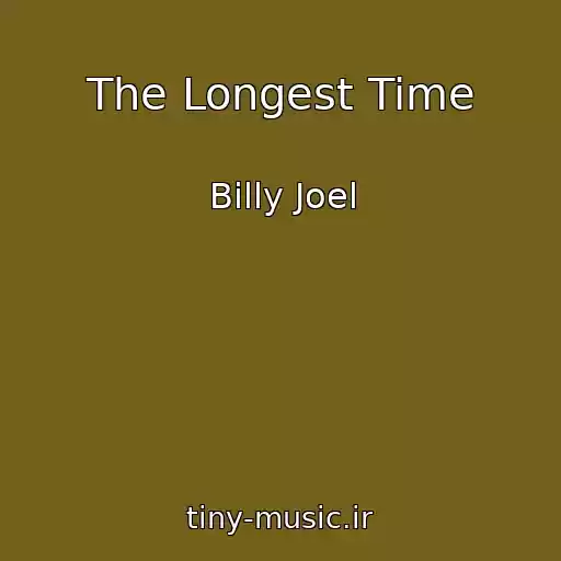 کاور آهنگ The Longest Time از Billy Joel