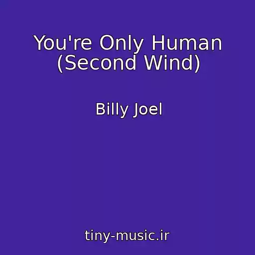 کاور آهنگ You're Only Human (Second Wind) از Billy Joel