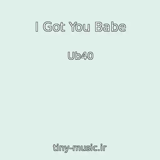 کاور آهنگ I Got You Babe از Ub40