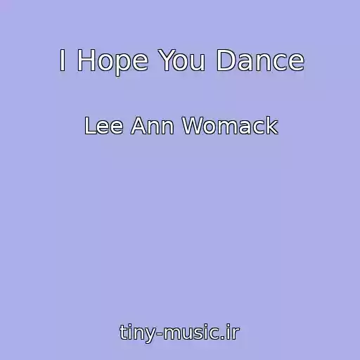 کاور آهنگ I Hope You Dance از Lee Ann Womack