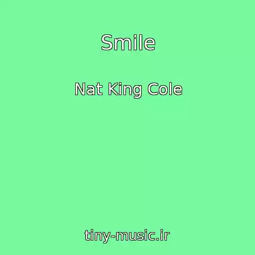 کاور آهنگ Smile از Nat King Cole