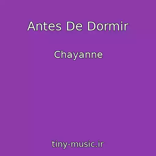 کاور آهنگ Antes De Dormir از Chayanne