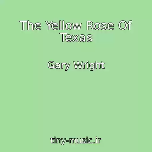 کاور آهنگ The Yellow Rose Of Texas از Gary Wright