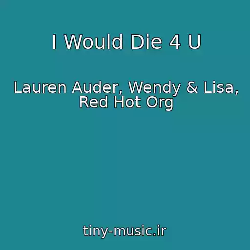 کاور آهنگ I Would Die 4 U از Lauren Auder, Wendy & Lisa, Red Hot Org
