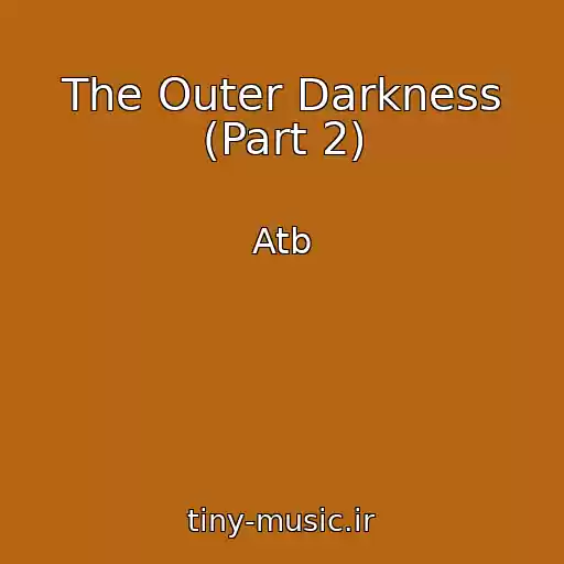 کاور آهنگ The Outer Darkness (Part 2) از Atb