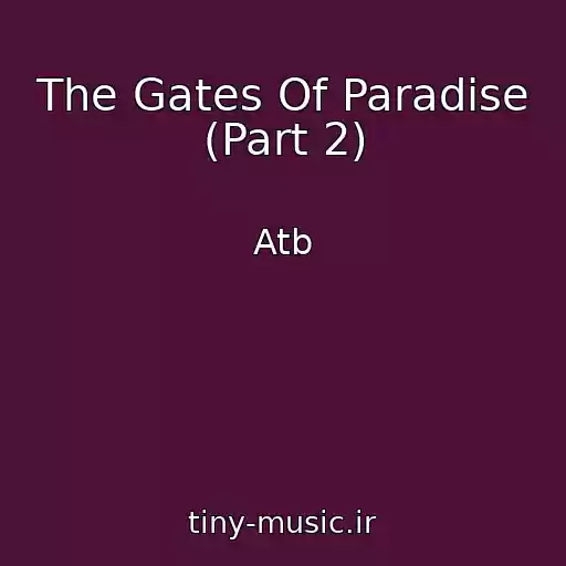 کاور آهنگ The Gates Of Paradise (Part 2) از Atb