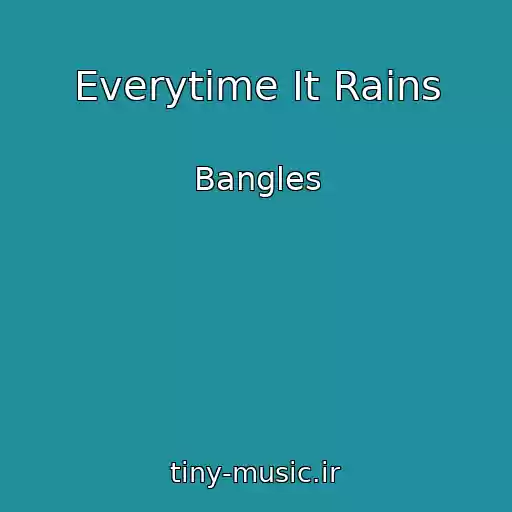 کاور آهنگ Everytime It Rains از Bangles