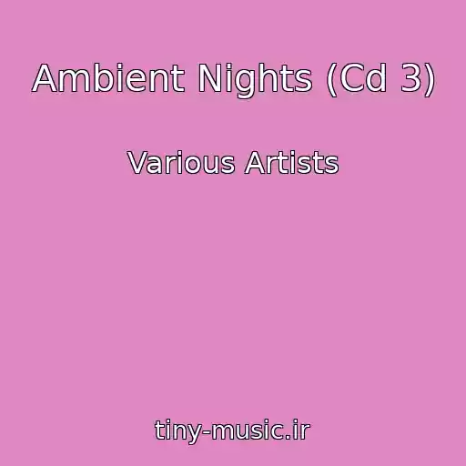 کاور آهنگ Ambient Nights (Cd 3) از Various Artists