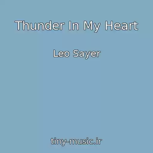 کاور آهنگ Thunder In My Heart از Leo Sayer