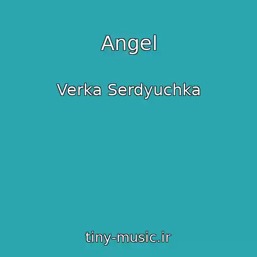 کاور آهنگ Angel از Verka Serdyuchka