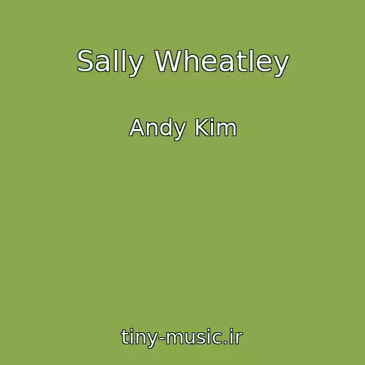 کاور آهنگ Sally Wheatley از Andy Kim