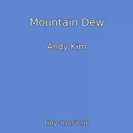 کاور آهنگ Mountain Dew از Andy Kim