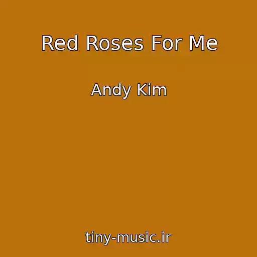 کاور آهنگ Red Roses For Me از Andy Kim
