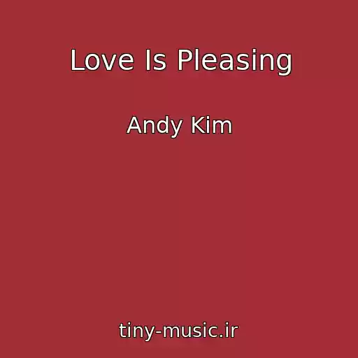 کاور آهنگ Love Is Pleasing از Andy Kim