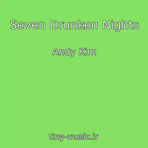 کاور آهنگ Seven Drunken Nights از Andy Kim