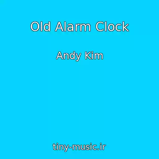 کاور آهنگ Old Alarm Clock از Andy Kim