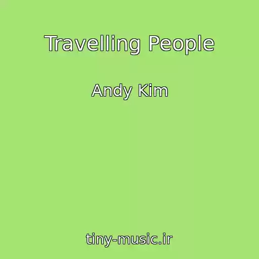کاور آهنگ Travelling People از Andy Kim