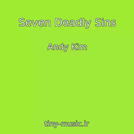 کاور آهنگ Seven Deadly Sins از Andy Kim