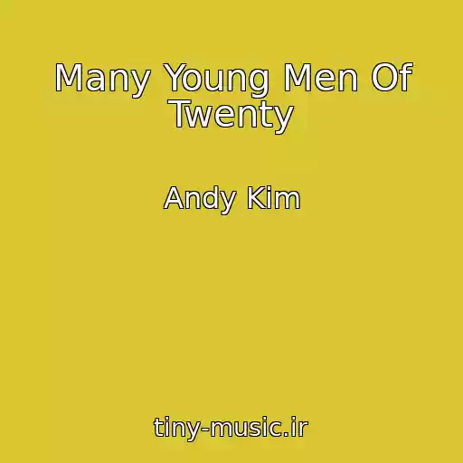 کاور آهنگ Many Young Men Of Twenty از Andy Kim