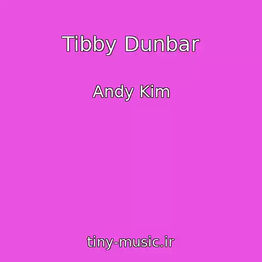 کاور آهنگ Tibby Dunbar از Andy Kim
