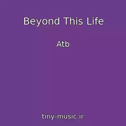کاور آهنگ Beyond This Life از Atb