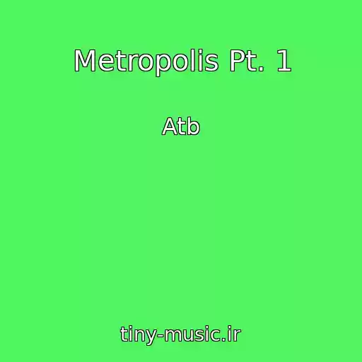 کاور آهنگ Metropolis Pt. 1 از Atb