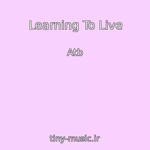 کاور آهنگ Learning To Live از Atb