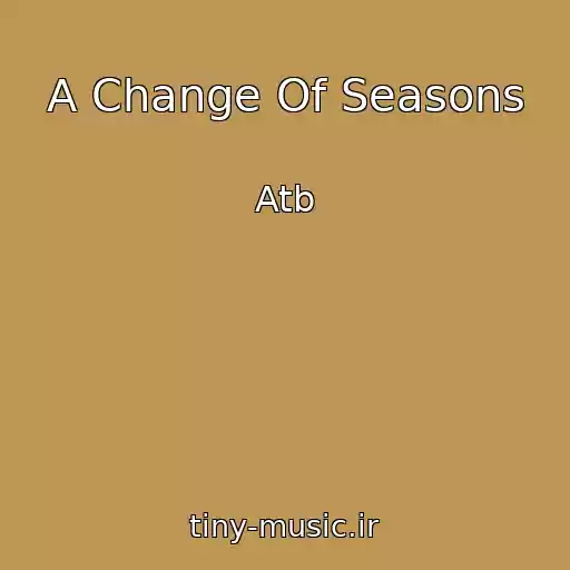 کاور آهنگ A Change Of Seasons از Atb