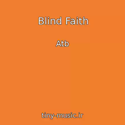 کاور آهنگ Blind Faith از Atb
