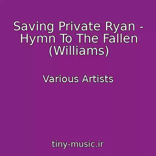 کاور آهنگ Saving Private Ryan - Hymn To The Fallen (Williams) از Various Artists