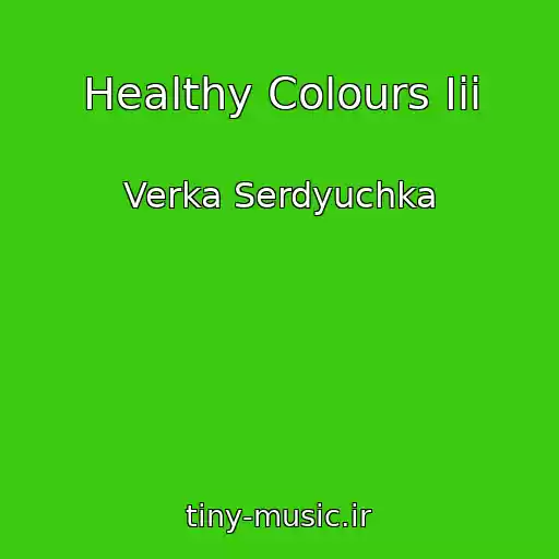 کاور آهنگ Healthy Colours Iii از Verka Serdyuchka