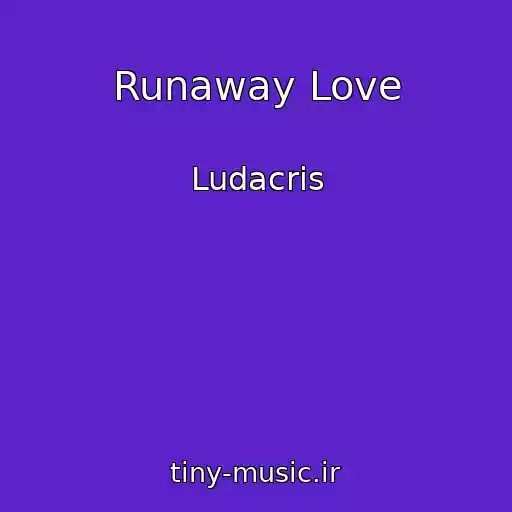 کاور آهنگ Runaway Love از Ludacris