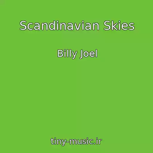 کاور آهنگ Scandinavian Skies از Billy Joel