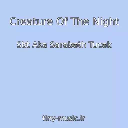 کاور آهنگ Creature Of The Night از Sbt Aka Sarabeth Tucek