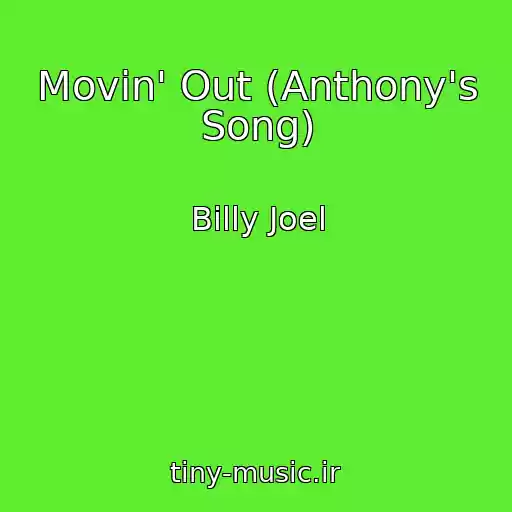 کاور آهنگ Movin' Out (Anthony's Song) از Billy Joel