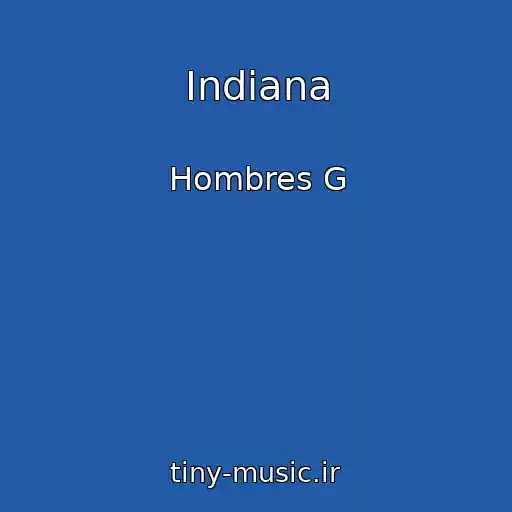 کاور آهنگ Indiana از Hombres G
