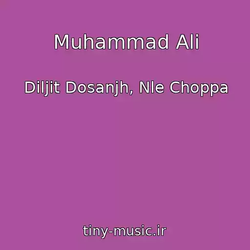 کاور آهنگ Muhammad Ali از Diljit Dosanjh, Nle Choppa
