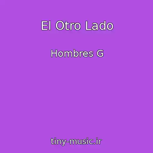 کاور آهنگ El Otro Lado از Hombres G