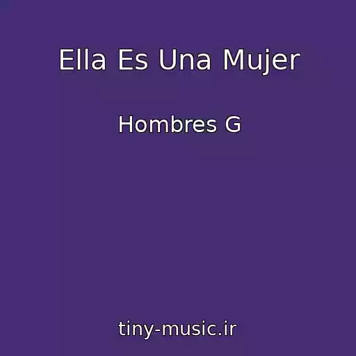 کاور آهنگ Ella Es Una Mujer از Hombres G