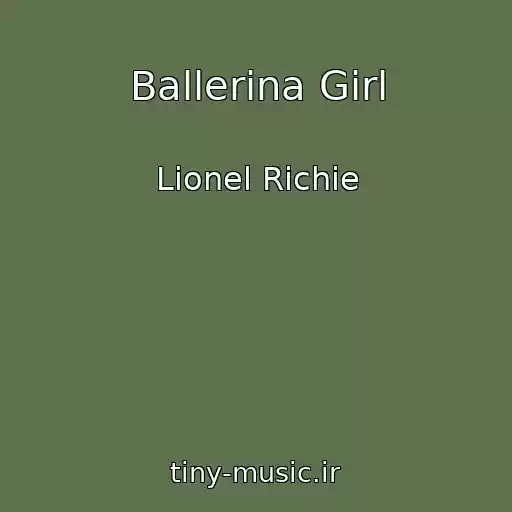 کاور آهنگ Ballerina Girl از Lionel Richie