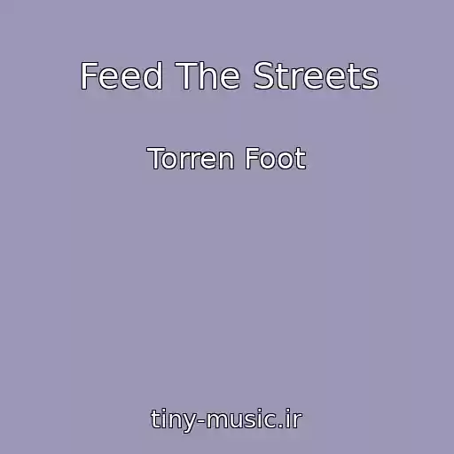 کاور آهنگ Feed The Streets از Torren Foot