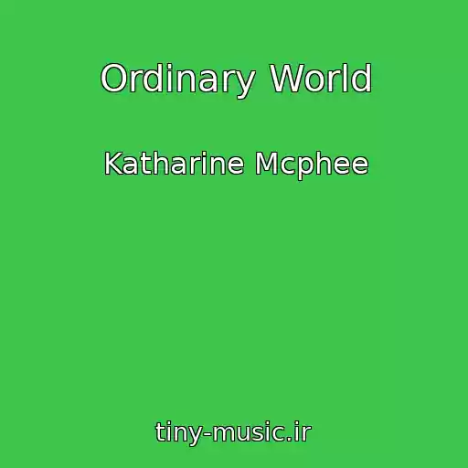کاور آهنگ Ordinary World از Katharine Mcphee