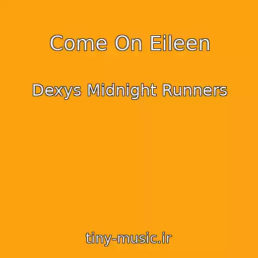 کاور آهنگ Come On Eileen از Dexys Midnight Runners